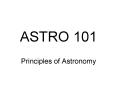 ASTRO 101 PowerPoint PPT Presentation