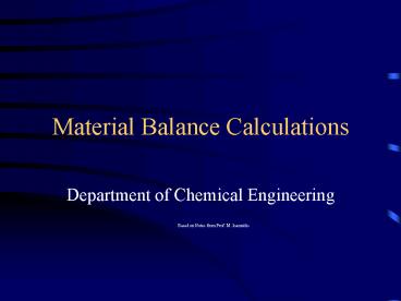 Material Balance Calculations