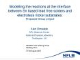 Modelling the reactions at the interface between Sn based lead free solders and electroless nickel s PowerPoint PPT Presentation