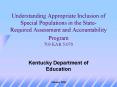 Understanding Appropriate Inclusion of Special Populations in the StateRequired Assessment and Accou PowerPoint PPT Presentation