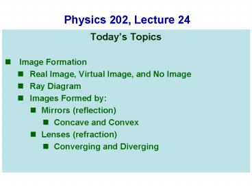 Physics 202, Lecture 24