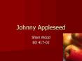 Johnny Appleseed PowerPoint PPT Presentation