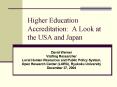 Higher Education Accreditation: A Look at the USA and Japan PowerPoint PPT Presentation