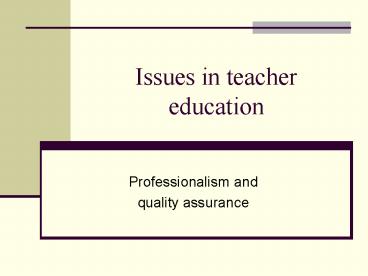 Ppt Issues In Teacher Education Powerpoint Presentation Free To View Id 14d930 Zwe4m