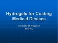 Hydrogels for Coating Medical Devices PowerPoint PPT Presentation