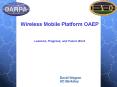 Wireless Mobile Platform OAEP Lessons, Progress, and Future Work PowerPoint PPT Presentation