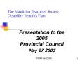 The Manitoba Teachers Society Disability Benefits Plan PowerPoint PPT Presentation