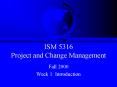 ISM 5316 Project and Change Management PowerPoint PPT Presentation