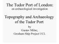 The Tudor Port of London: PowerPoint PPT Presentation