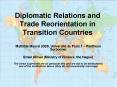 Diplomatic Relations and Trade Reorientation in Transition Countries PowerPoint PPT Presentation