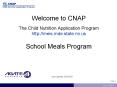 Welcome to CNAP The Child Nutrition Application Program http:meis'mde'state'mi'us School Meals Progr PowerPoint PPT Presentation