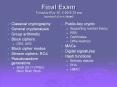 Final Exam Monday May 16, 6:008:30 pm normal class time PowerPoint PPT Presentation