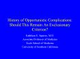 History of Opportunistic Complications: Should This Remain An Exclusionary Criterion? PowerPoint PPT Presentation