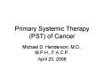 Primary Systemic Therapy PST of Cancer PowerPoint PPT Presentation