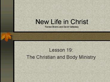 New Life in Christ Forrest Bivens and David Valleskey