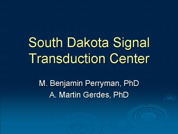 South Dakota Signal Transduction Center