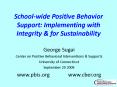 Schoolwide Positive Behavior Support: Implementing with Integrity PowerPoint PPT Presentation