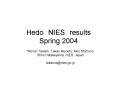 Hedo NIES results Spring 2004 PowerPoint PPT Presentation