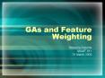 GAs and Feature Weighting PowerPoint PPT Presentation