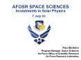 AFOSR SPACE SCIENCES Investments in Solar Physics 7 July 03 PowerPoint PPT Presentation