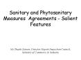Sanitary and Phytosanitary Measures Agreements Salient Features PowerPoint PPT Presentation