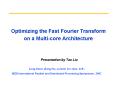 Optimizing the Fast Fourier Transform on a Multicore Architecture PowerPoint PPT Presentation
