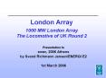 London Array 1000 MW London Array The Locomotive of UK Round 2 PowerPoint PPT Presentation