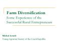 Farm Diversification Some Experience of the Successful Rural Entrepreneurs PowerPoint PPT Presentation