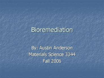 Bioremediation