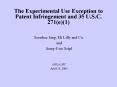 The Experimental Use Exception to Patent Infringement and 35 U'S'C' 271e1 PowerPoint PPT Presentation