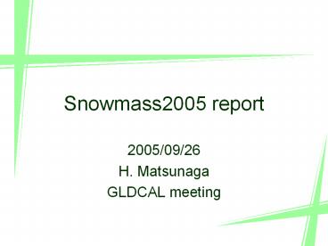 Snowmass2005 report