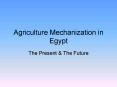 Agriculture Mechanization in Egypt PowerPoint PPT Presentation