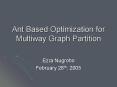 Ant Based Optimization for Multiway Graph Partition PowerPoint PPT Presentation