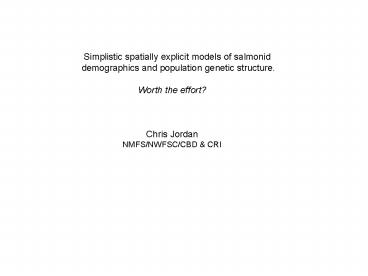 Simplistic spatially explicit models of salmonid