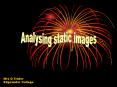 Analysing static images PowerPoint PPT Presentation