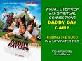 VISUAL OVERVIEW with SPIRITUAL CONNECTIONS DADDY DAY CAMP PowerPoint PPT Presentation