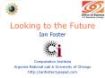 Looking to the Future PowerPoint PPT Presentation