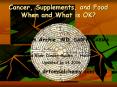 Cancer, Supplements, and Food When and What is OK? PowerPoint PPT Presentation