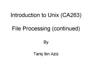 Introduction to Unix (CA263)  File Processing (continued)