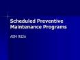 Scheduled Preventive Maintenance Programs PowerPoint PPT Presentation