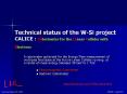 Technical status of the WSi project CALICE : CAlorimeter for the LInear Collider with Electrons PowerPoint PPT Presentation