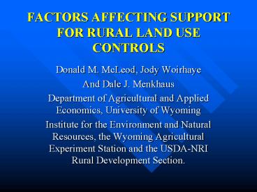 FACTORS AFFECTING SUPPORT FOR RURAL LAND USE CONTROLS