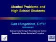 Alcohol Problems and High School Students PowerPoint PPT Presentation