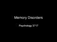 Memory Disorders PowerPoint PPT Presentation