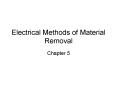 Electrical Methods of Material Removal PowerPoint PPT Presentation