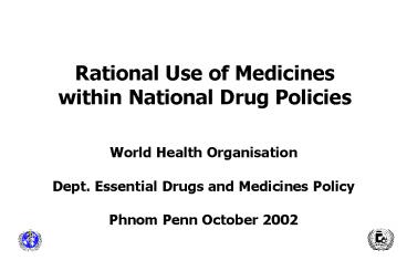 Rational Use of Medicines within National Drug Policies