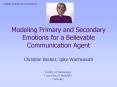 Modeling Primary and Secondary Emotions for a Believable Communication Agent PowerPoint PPT Presentation