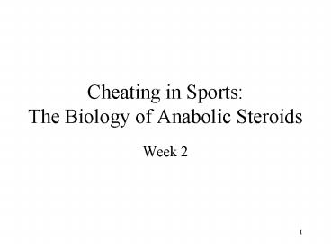 Cheating in Sports: The Biology of Anabolic Steroids