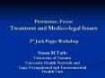 Persistence' Focus: Treatment and Medicolegal Issues 3rd Jack Pepys Workshop PowerPoint PPT Presentation