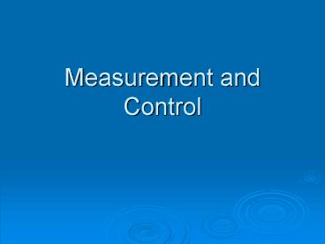 Measurement and Control